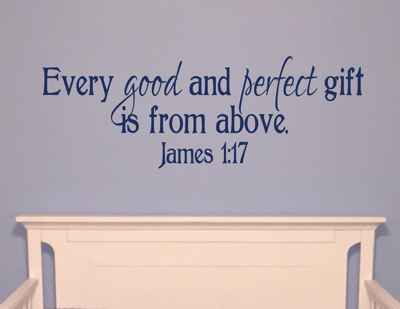 James 1:17 Every good and perfect Gift, Scripture bible wall art, Vinyl nursery decal, Wall words, bible verse, sunday school JAM1V17-0003 image 4