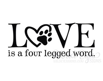 El amor es una palabra de cuatro patas, calcomanía de vinilo de pared, decoración de mascotas, refranes para los dueños de mascotas, arte de los amantes de los perros, pegatina de impresión de pata HH2079