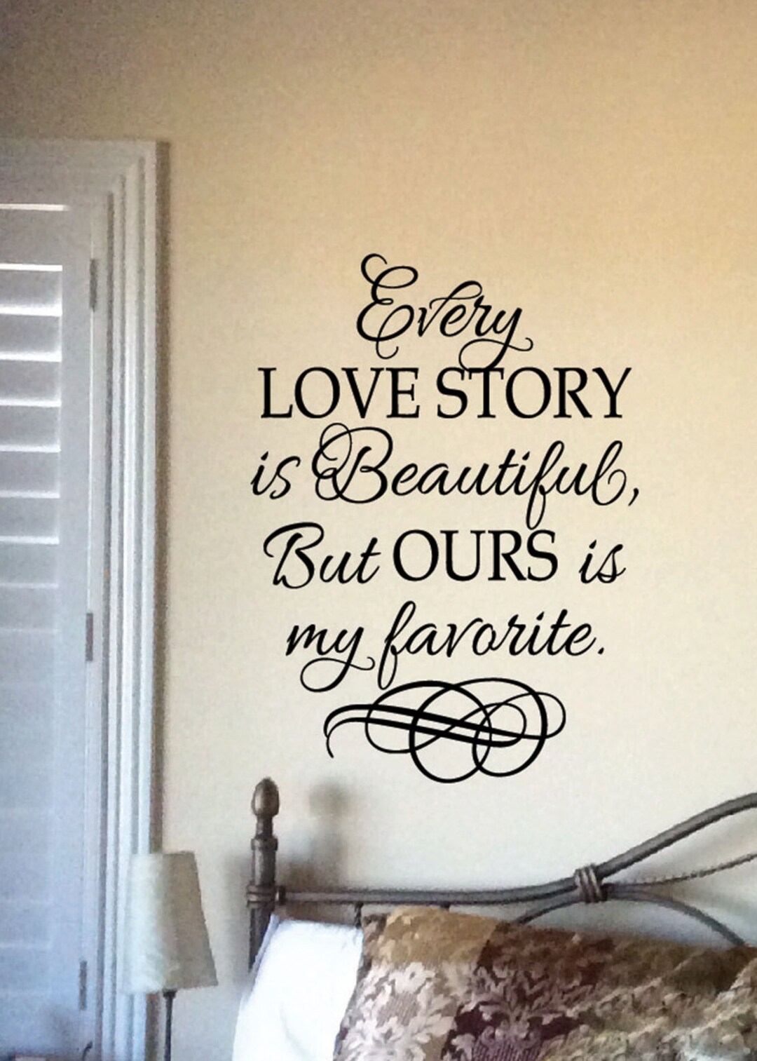 Every Love Story is Beautiful but Ours is My Favorite - Vinyl Wall ...