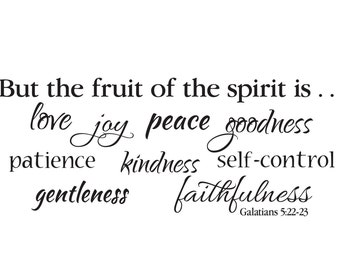 Galatians 5:22 Fruit of the Spirit love joy peace patience kindness gentleness faithfulness self control Bible Scripture Decal GAL5V22-0002