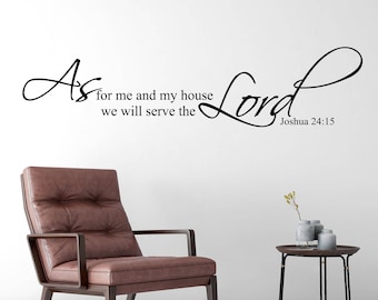 Joshua 24:15 Scripture Wall Vinyl Bible Verse As for me and my house we will serve the Lord Scripture JOS24V15-0012