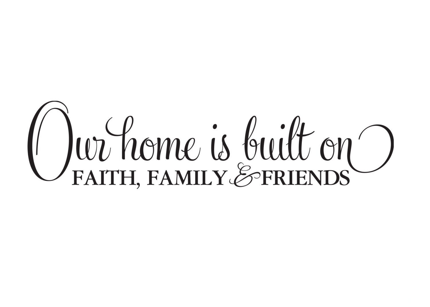 Our Home is Built on Faith Family and Friends -wall Art Hallway Foyer ...
