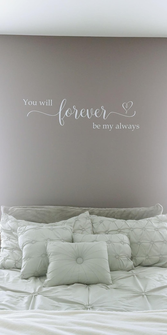 You Will Forever Be My Always Vinyl Wall Decal Romantic | Etsy