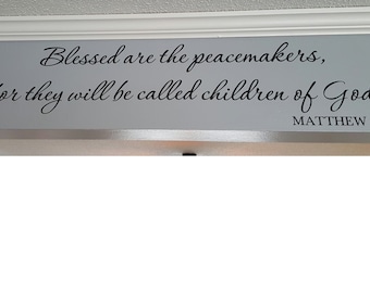 Matthew 5:9 Blessed are the peacemakers for they will be called children of God Hallway Foyer Livingroom wall decal Bible verse MAT5V9-0001