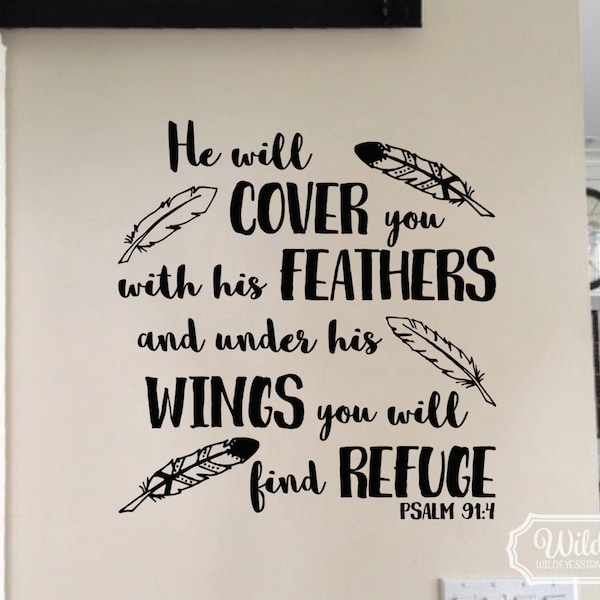 Psaume 91:4 Il vous couvrira de plumes et sous ses ailes vous trouverez refuge Vinyle Décor mural Vignette religieuse Bible Verset PS91V4-0005