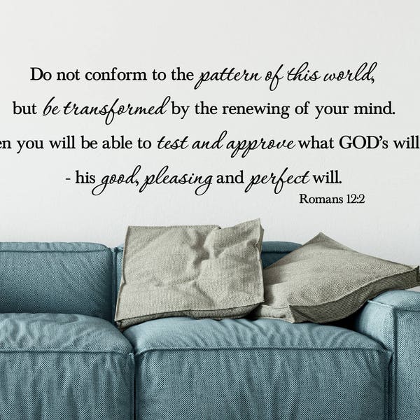Romans 12:2 Do not conform to the pattern of this world, Bible verse, Religious, Church, teen wall decal vinyl wording ROM12V2-0001