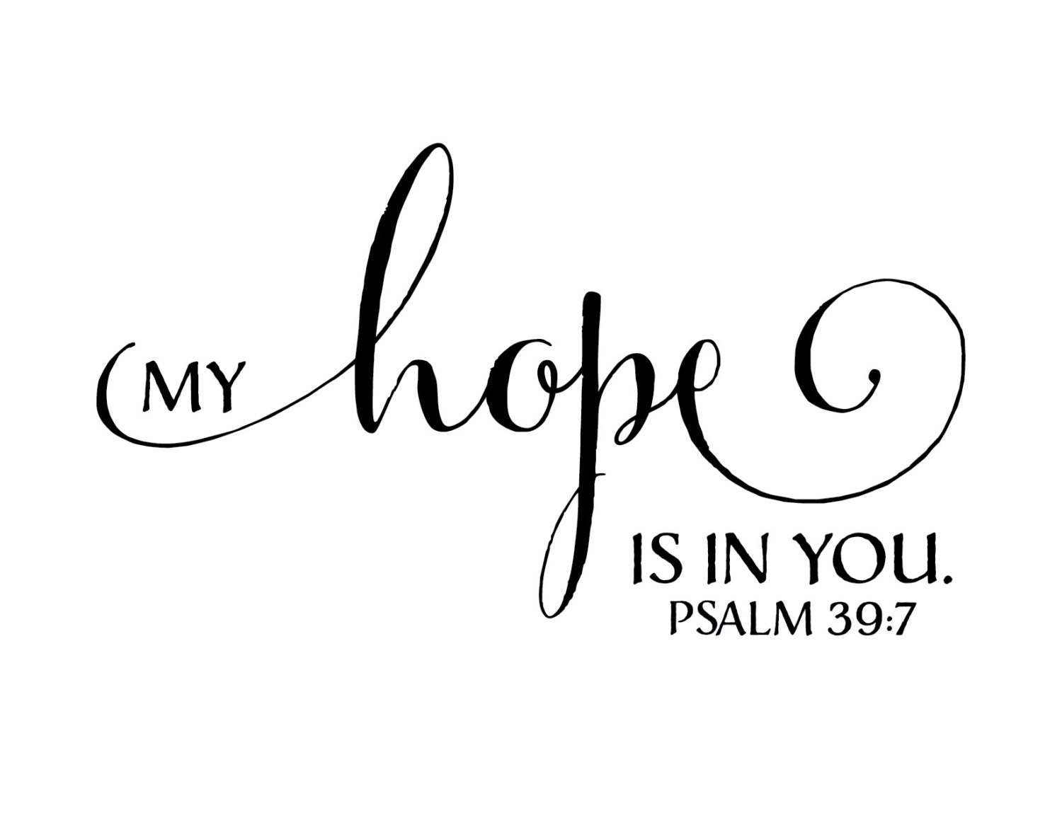 Psalm 39:7 My Hope is in You - Living Room Kitchen Entry Way- Vinyl Wall  Decal Religious Quote PS39V7-0001 - Etsy