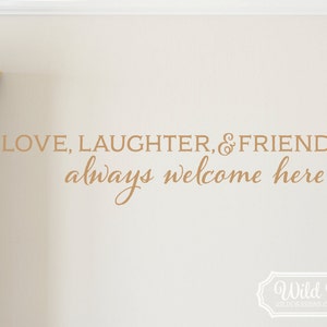 Love Laughter and Friendship always welcome here, Vinyl Wall Decal, Living room wall art, Wall Decal, Vinyl decal, love quote HH2110 image 1