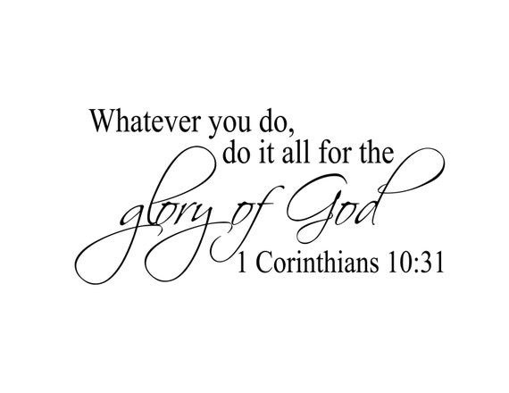 1 Corinthians 10 31 Whatever You Do Do It All for the Glory of God Religious Scripture Bible Verse Wall Vinyl 1COR10V31 0001 Etsy Canada