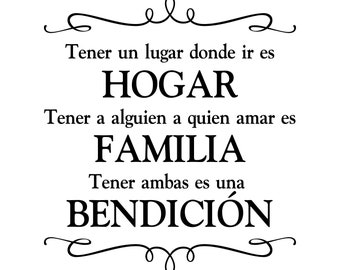 Having somewhere to go is Home, Hogar Familia Bendicion,  Home Family Blessing Vinyl wall decal Spanish verse, bible verse HH2315