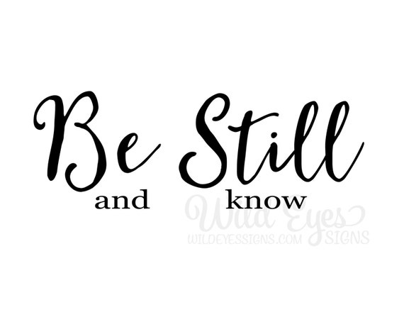 Be Still and Know Vinyl Wall Decal Psalm 46:10 Scripture Wall | Etsy
