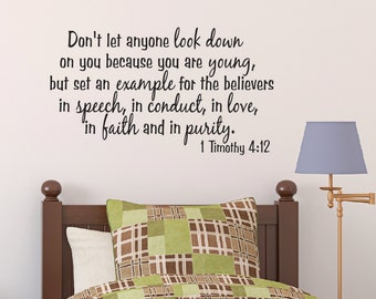1 Timothy 4:12 Don't let anyone look down on you because you are young Teen girl boy Wall Vinyl Bible Scripture wall vinyl 1TIM4V12-0002