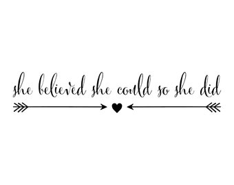 She believed she could so she did, teen girl wall decal, vinyl wall words, inspirational, motivational, quote, kid bedroom, studio CT4678