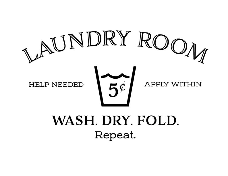 Laundry room help needed apply within wash dry fold repeat Wall Decal Laundry Room decor Sign, HH2127 image 3