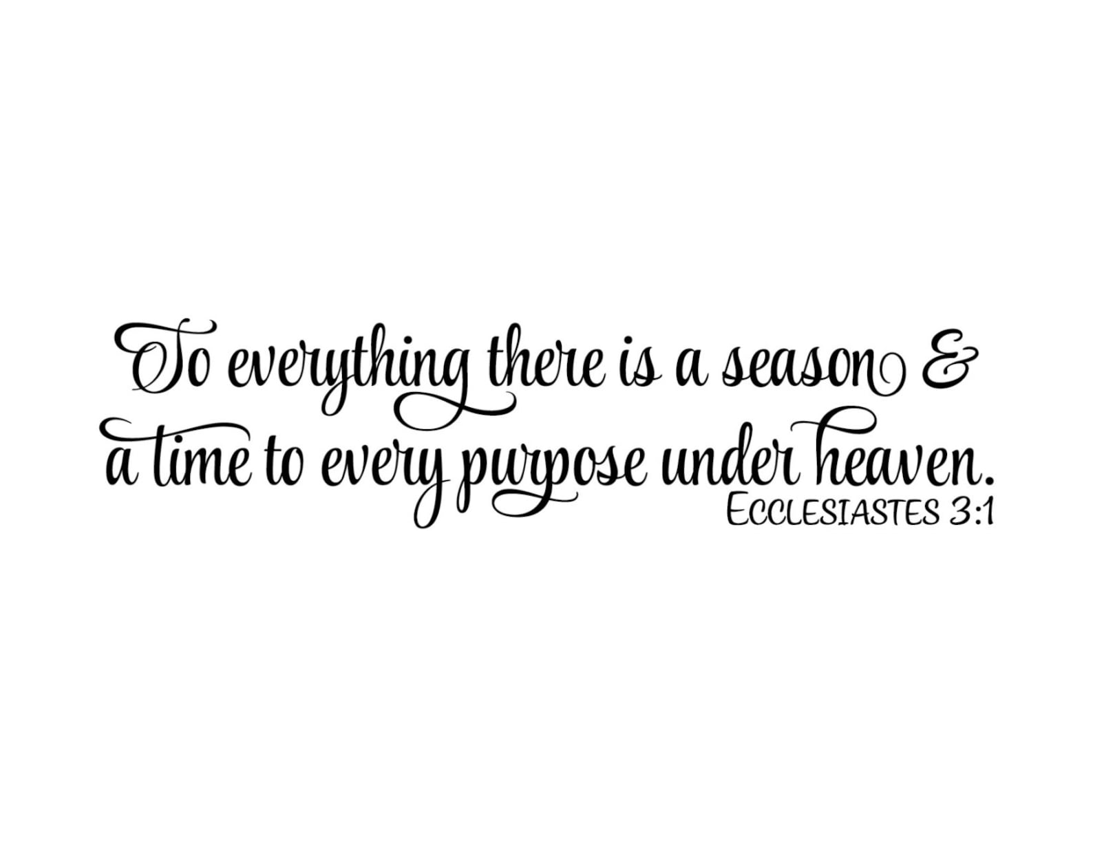 To everything there is a To everything there is a
