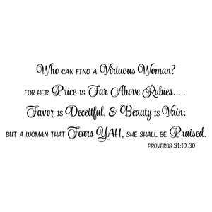 Proverbs 31:10, 31 Who can find a virtuous Woman Vinyl Decal Teen girl wall design decor, Church decor, wall decal, sticker PRO31V10-0002
