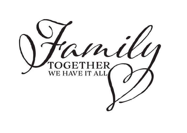 Family Together we have it all Family Room decor Sign, picture wall decal, family wall saying, Family quote, wall decal, wall sticker HH2098 image 2