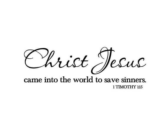 Christ Jesus Came Into The World To Save Sinners Tote Bag Christ Jesus Came Into The World To Save Sinners Tote Bag
