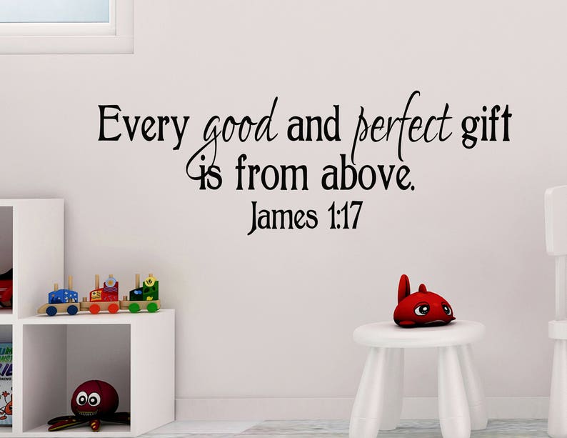 James 1:17 Every good and perfect Gift, Scripture bible wall art, Vinyl nursery decal, Wall words, bible verse, sunday school JAM1V17-0003 image 1