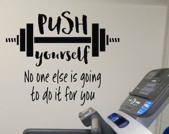 Push yourself No one else is going to do it for you, Workout Room Wall Vinyl, Weight room Exercise room home gym wall art wall decal HH2169