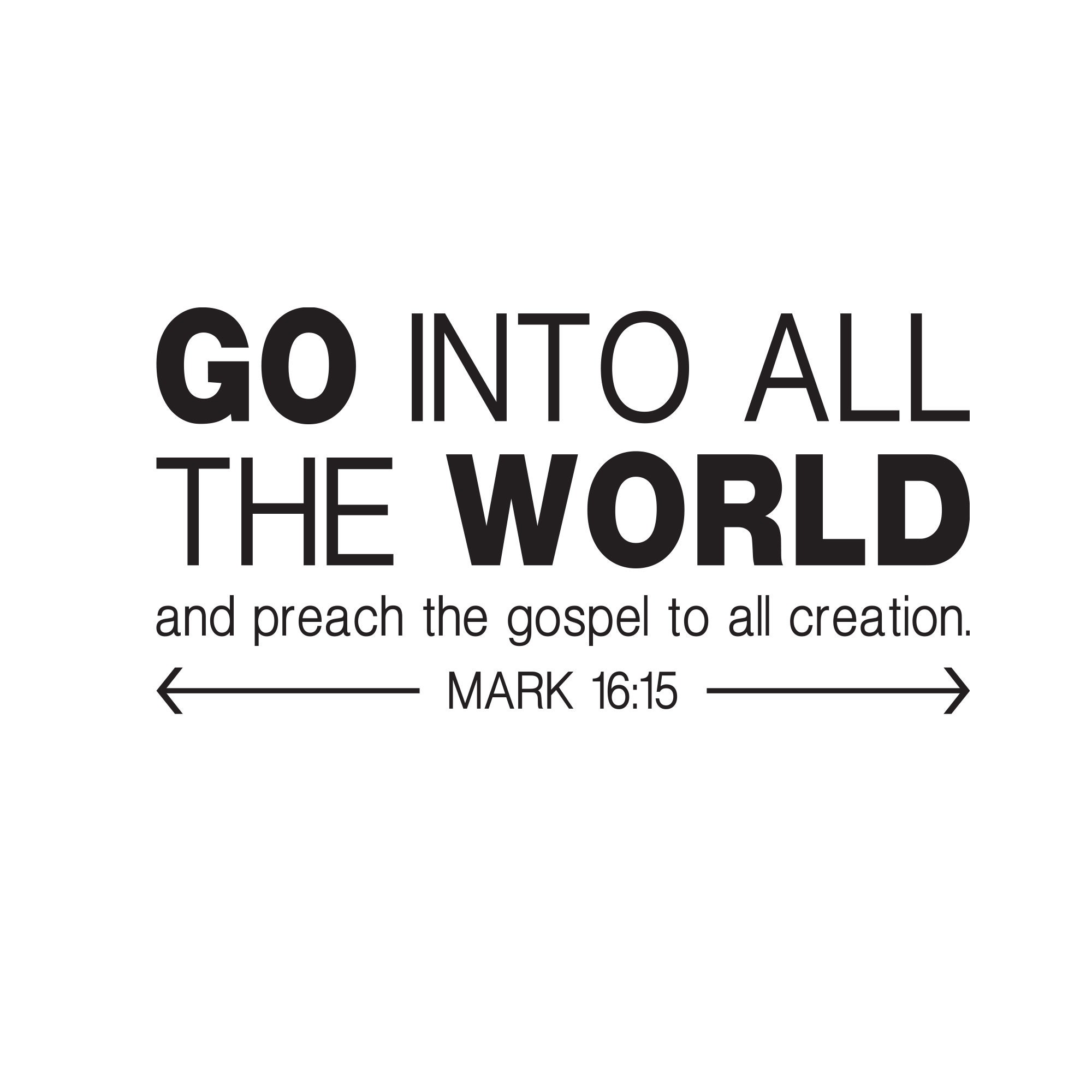 Go Into All the World and Preach the Gospel to All Creation, Mark