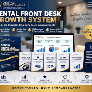 May include: A Dental Front Desk Growth System kit featuring a blue box, a laptop displaying a KPI dashboard, five spiral-bound workbooks, and a smartphone. The text includes 'Dental Growth Vault', 'Dental Front Desk Growth System', and 'Instant Download'.