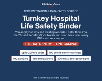 Hospital Life Safety Binder Data Entry Service | Fire Door, Damper & Extinguisher Logs Filled In | Print-Ready PDF Packet, One Campus