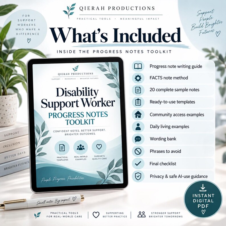 May include: A digital tablet displays the Disability Support Worker Progress Notes Toolkit by Qierah Productions. The screen features teal leaf graphics and a list of included resources like a writing guide, templates, and checklists. A pen lies below.