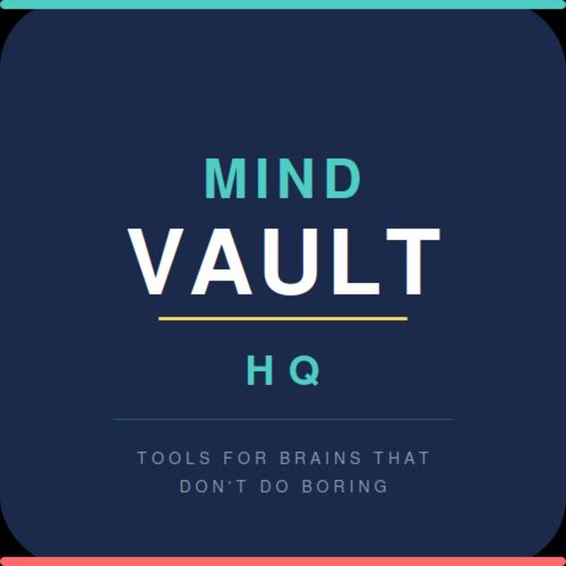 K&ouml;nnte beinhalten: Eine dunkelblaue quadratische Grafik mit abgerundeten Ecken, die den t&uuml;rkisfarbenen Text MIND, den wei&szlig;en Text VAULT und den t&uuml;rkisfarbenen Text HQ enth&auml;lt. Eine d&uuml;nne gelbe horizontale Linie trennt den Text. Darunter steht der wei&szlig;e Text TOOLS FOR BRAINS THAT DON'T DO BORING.
