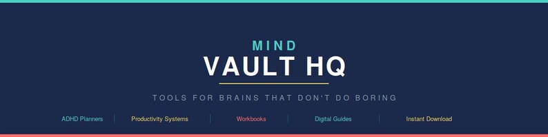 K&ouml;nnte beinhalten: Ein dunkelblaues Banner mit dem wei&szlig;en Text MIND VAULT HQ und dem Untertitel TOOLS FOR BRAINS THAT DON'T DO BORING. Darunter befindet sich ein Men&uuml; mit ADHD Planners, Productivity Systems, Workbooks, Digital Guides und Instant Download.