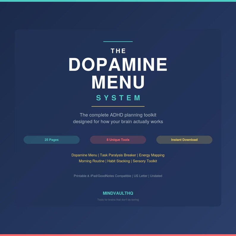 Puede incluir: Un kit de herramientas de planificaci&oacute;n digital titulado The Dopamine Menu System sobre un fondo azul oscuro. Incluye 25 p&aacute;ginas, 8 herramientas &uacute;nicas y secciones para Dopamine Menu, Task Paralysis Breaker, Energy Mapping, Morning Routine, Habit Stacking y Sensory Toolkit. Es imprimible, compatible con iPad y GoodNotes, tama&ntilde;o US Letter y sin fecha.