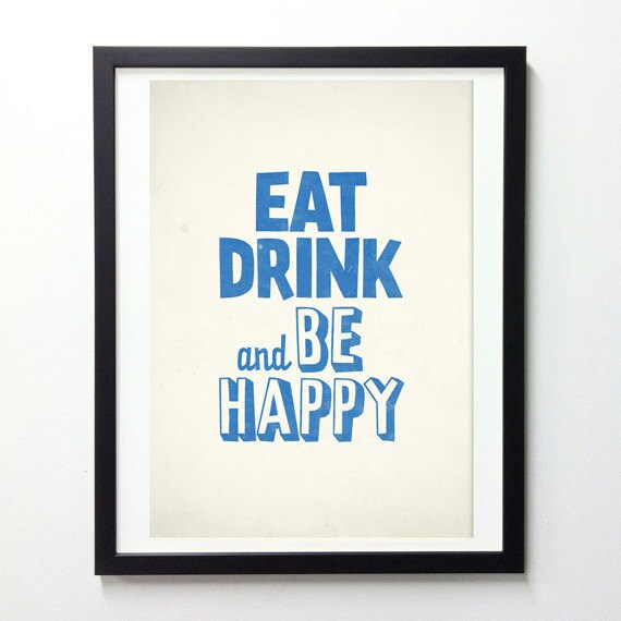 items similar to encouragement print eat drink and be happy