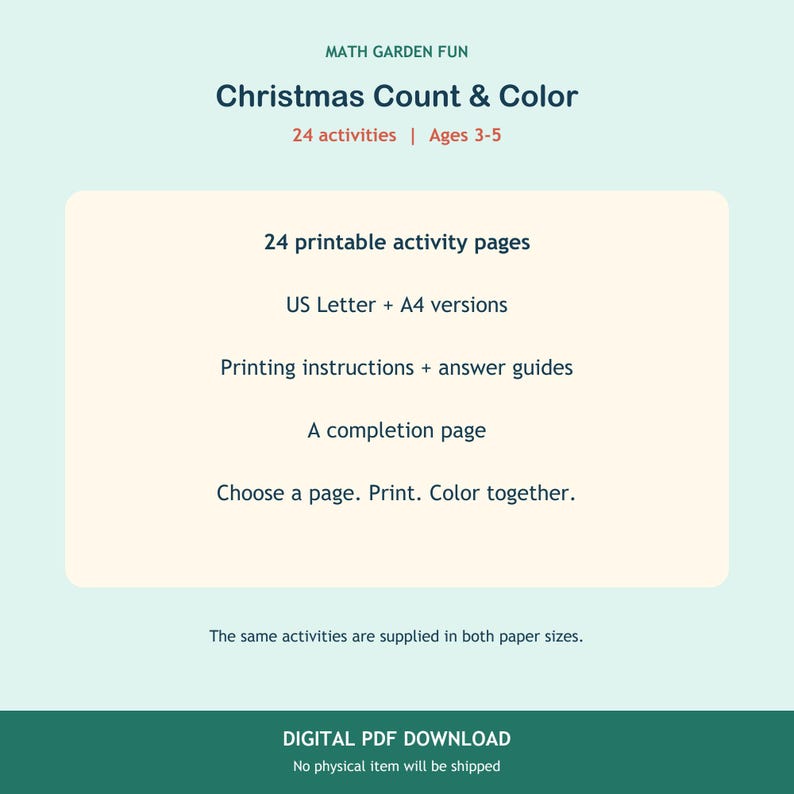 Puede incluir: Una descarga digital en PDF titulada MATH GARDEN FUN Christmas Count & Color con 24 actividades para edades de 3 a 5 a&ntilde;os. Incluye 24 p&aacute;ginas de actividades imprimibles en tama&ntilde;os US Letter y A4, instrucciones de impresi&oacute;n y gu&iacute;as de respuestas.