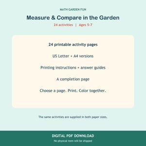 May include: A digital PDF download titled MATH GARDEN FUN Measure & Compare in the Garden. It includes 24 activities for ages 5-7, 24 printable activity pages, US Letter and A4 versions, printing instructions, answer guides, and a completion page.