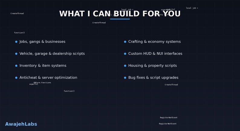 May include: A dark blue digital service menu titled WHAT I CAN BUILD FOR YOU, listing development services including jobs, gangs, businesses, vehicle scripts, inventory systems, anticheat, crafting, economy, custom HUD, housing, and bug fixes by AwajehLabs.