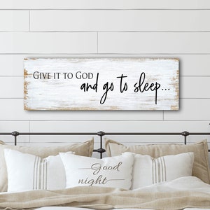 Canvas Wall Art - Give it to God and Go to Sleep Farmhouse Style Sign - Christian Wall Art - Guest Room Wall Decor - Housewarming Gift