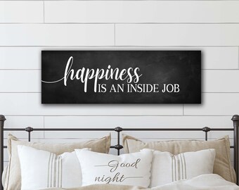 Happiness is an inside job CANVAS Farmhouse Sign - Bedroom Wall Art - Foyer Wall Decor - Inspirational Farmhouse wall art