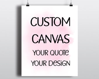 Custom CANVAS Wall Art - Your quote your design - Wedding Song - Wedding Vows - Nursery Room Decor - Wall Decor - Personalized CANVAS art