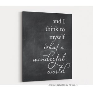 And I think to myself what a wonderful world Louis Armstrong -Inspirational ready to hang CANVAS Art - Nursery Wall decor