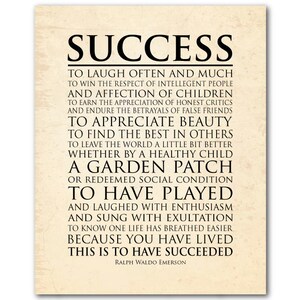 May include: A black and white typography print with a beige background. The print features a quote about success by Ralph Waldo Emerson. The quote reads: "To laugh often and much... This is to have succeeded."