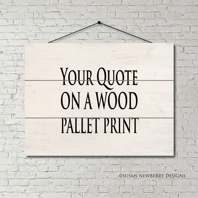 Your quote on a Wood Pallet Print Rustic Wood Sign Etsy