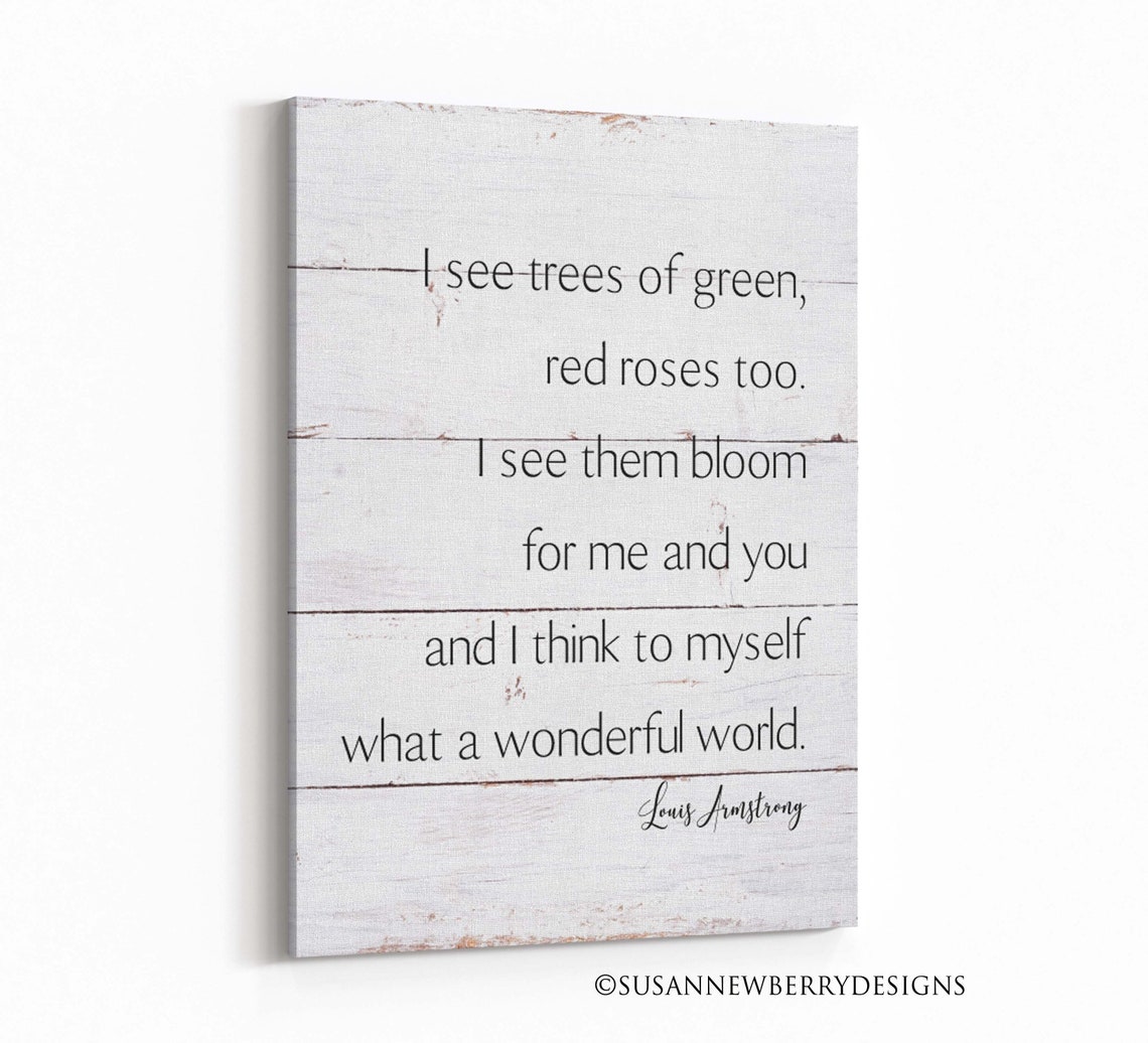 I see trees of green red roses too what a wonderful world Etsy