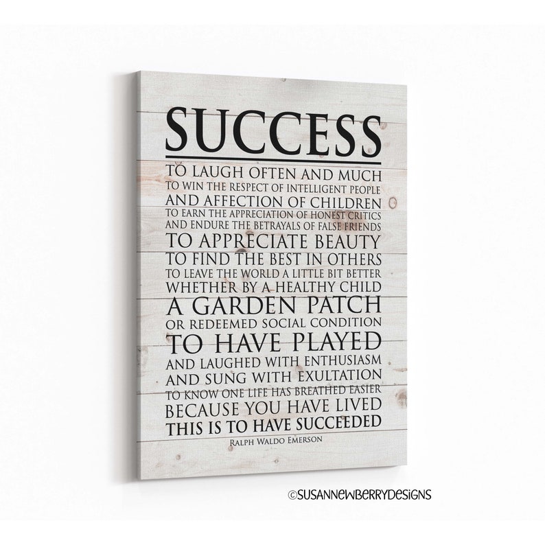 May include: A white wood sign with black text that reads "Success" and a quote by Ralph Waldo Emerson. The quote is about finding beauty, being kind, and living a fulfilling life.