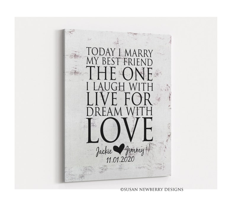 Today I Marry My Best Friend the One I Laugh