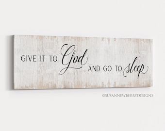 CANVAS Wall Art - Give it to God and go to sleep Modern Farmhouse Sign - Christian Wall Art - Guest Room Wall Decor - Housewarming Gift