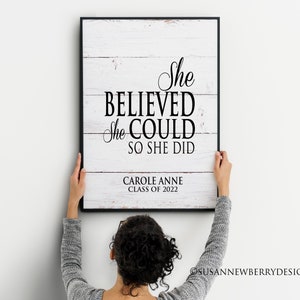 Customizable Graduation Gift - She believed she could so she did - He believed he could so he did - Choose print or canvas