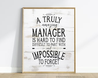 A truly amazing manager is hard to find difficult to part with and impossible ..-office retirement gift -PRINT OR CANVAS