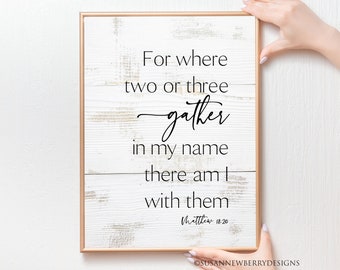 For where two or three gather in my name there... PRINT or CANVAS - Christian wall art - Matthew 18v20 - Farmhouse Sign