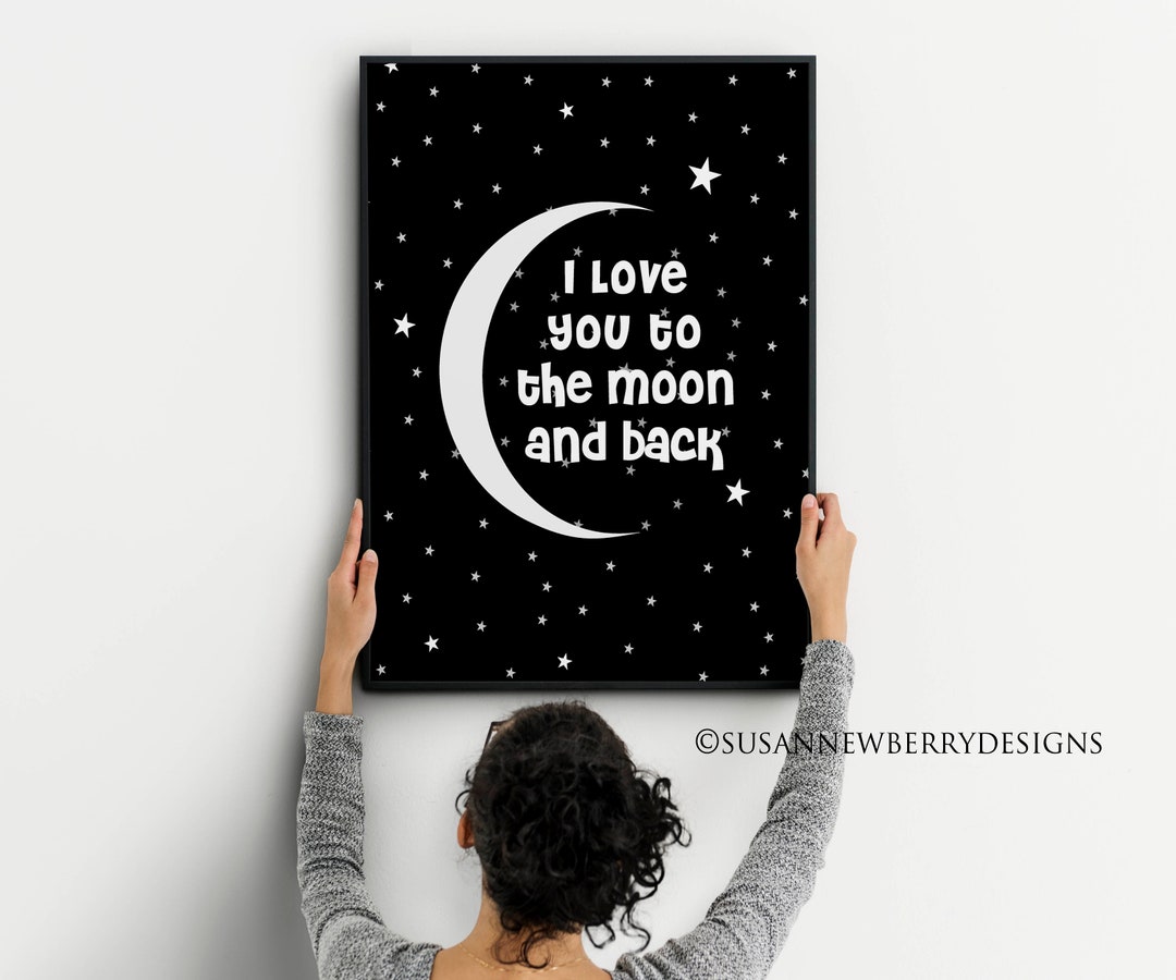 I Love You to the Moon and Back Nursery Wall Art PRINT or CANVAS Stars