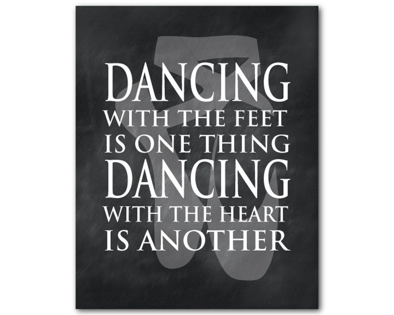 dancing with the feet is one thing dancing with the heart is another - dance wall art - ballet print - teen tween wall decor - g